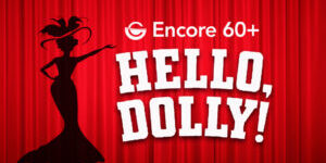 Encore Hello Dolly June 2025 Title Encore Hello Dolly June 2025 Title